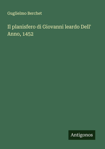 Il planisfero di Giovanni leardo Dell' Anno, 1452