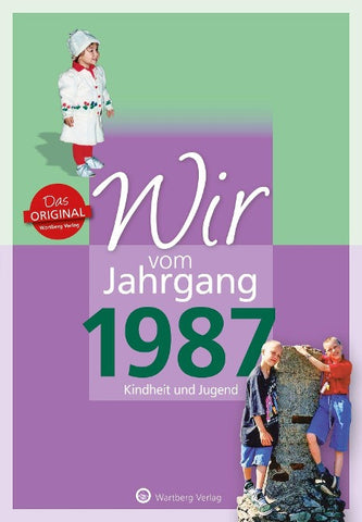 Wir vom Jahrgang 1987 - Kindheit und Jugend