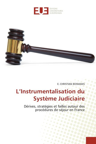 L'Instrumentalisation du Système Judiciaire