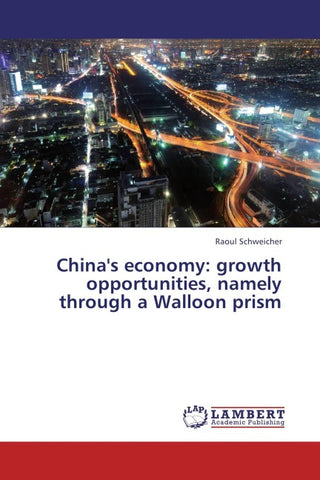 China's economy: growth opportunities, namely through a Walloon prism