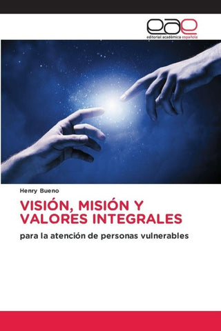 VISIÓN, MISIÓN Y VALORES INTEGRALES