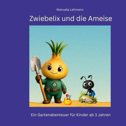 Zwiebelix und die Ameise