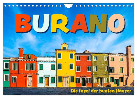 Burano - Die Insel der bunten Häuser (Wandkalender 2027 DIN A4 quer), CALVENDO Monatskalender