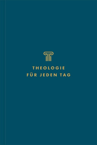 Theologie für jeden Tag