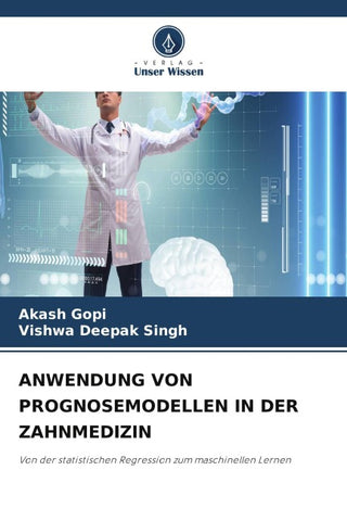ANWENDUNG VON PROGNOSEMODELLEN IN DER ZAHNMEDIZIN
