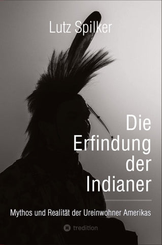 Die Erfindung der Indianer
