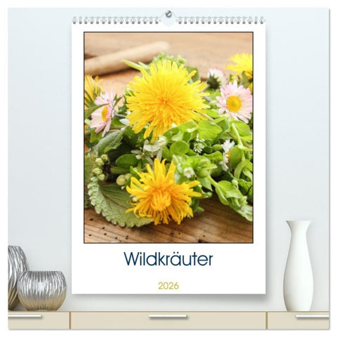 Essbare Wildkräuter (hochwertiger Premium Wandkalender 2026 DIN A2 hoch), Kunstdruck in Hochglanz
