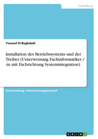 Installation des Betriebssystems und der Treiber (Unterweisung Fachinformatiker / -in mit Fachrichtung Systemintegration)