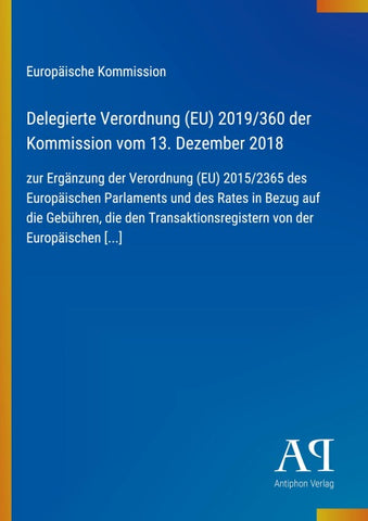 Delegierte Verordnung (EU) 2019/360 der Kommission vom 13. Dezember 2018