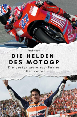 Die Helden des MotoGP