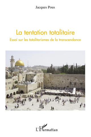 La tentation totalitaire