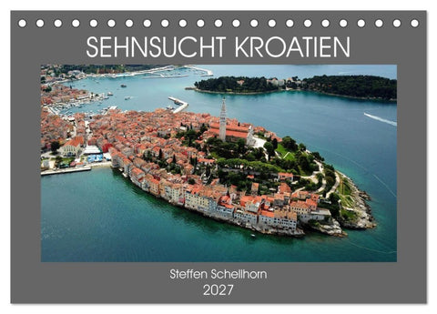 SEHNSUCHT KROATIEN (Tischkalender 2027 DIN A5 quer), CALVENDO Monatskalender