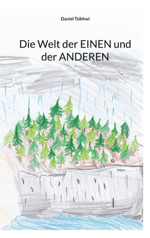 Die Welt der EINEN und der ANDEREN