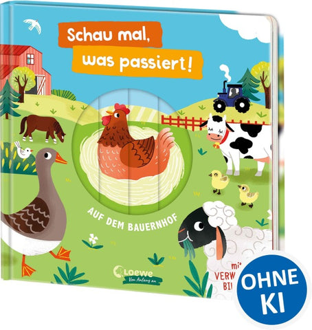 Schau mal, was passiert! Auf dem Bauernhof