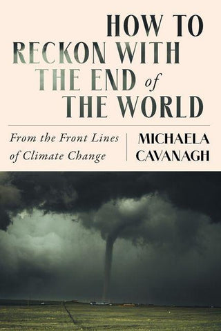 How to Reckon with the End of the World