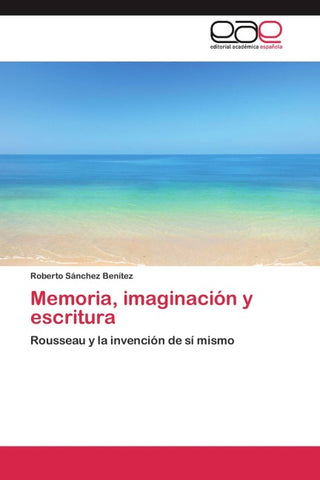 Memoria, imaginación y escritura