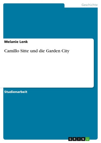 Camillo Sitte und die Garden City