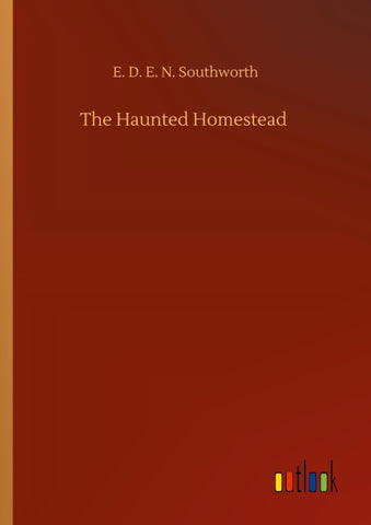 The Haunted Homestead