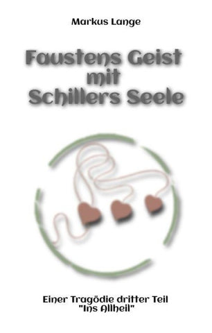 Faustens Geist mit Schillers Seele