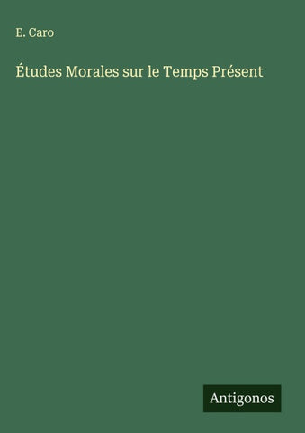 Études Morales sur le Temps Présent