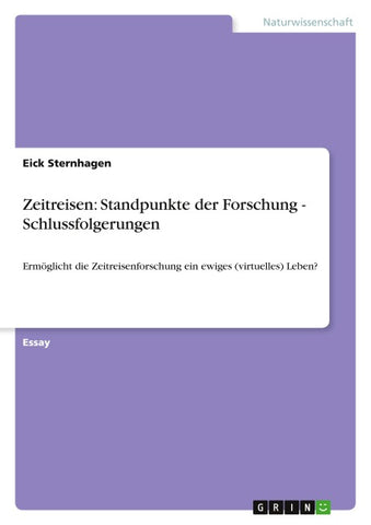 Zeitreisen: Standpunkte der Forschung - Schlussfolgerungen
