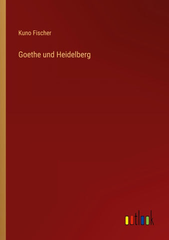 Goethe und Heidelberg