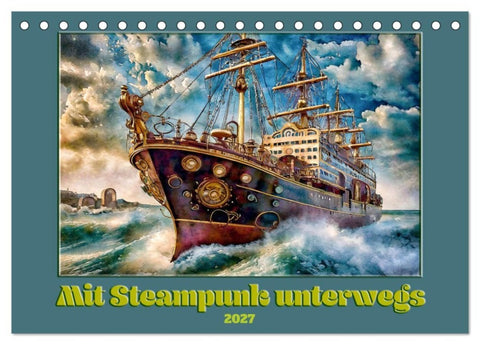 Mit Steampunk unterwegs (Tischkalender 2027 DIN A5 quer), CALVENDO Monatskalender