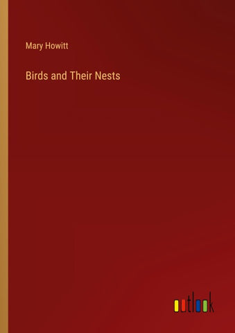Birds and Their Nests