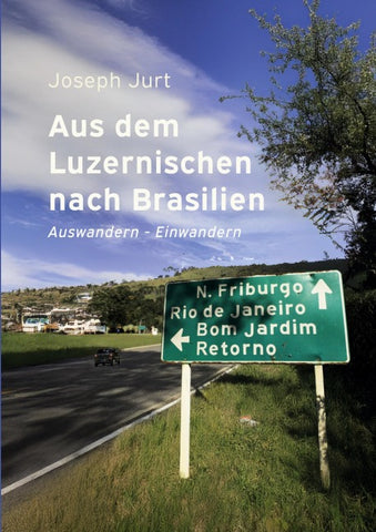Aus dem Luzernischen nach Brasilien