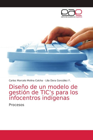 Diseño de un modelo de gestión de TIC's para los infocentros indígenas