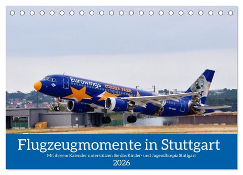 Flugzeugmomente in Stuttgart (Tischkalender 2026 DIN A5 quer), CALVENDO Monatskalender