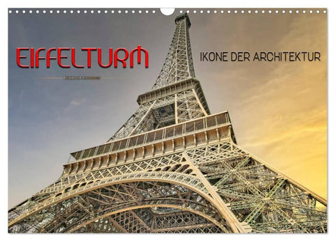 Eiffelturm - Ikone der Architektur (Wandkalender 2027 DIN A3 quer), CALVENDO Monatskalender