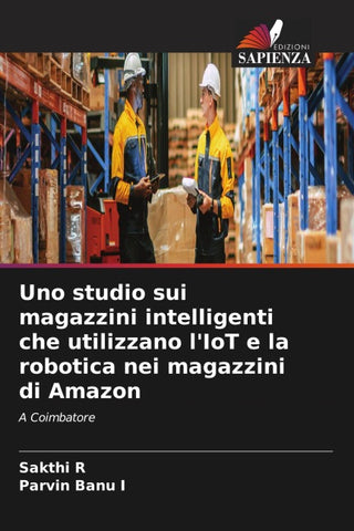 Uno studio sui magazzini intelligenti che utilizzano l'IoT e la robotica nei magazzini di Amazon