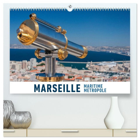 Marseille Maritime Metropole (hochwertiger Premium Wandkalender 2027 DIN A2 quer), Kunstdruck in Hochglanz