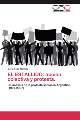 EL ESTALLIDO: acción colectiva y protesta.