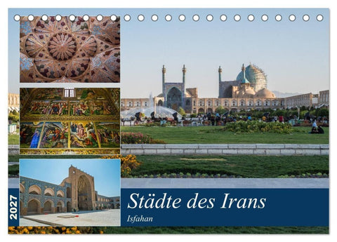 Städte des Irans - Isfahan (Tischkalender 2027 DIN A5 quer), CALVENDO Monatskalender