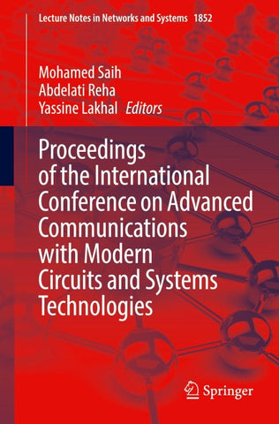 Proceedings of the International Conference on Advanced Communications with Modern Circuits and Systems Technologies