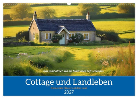 Cottage und Landleben (Wandkalender 2027 DIN A2 quer), CALVENDO Monatskalender