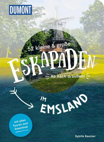 52 kleine & große Eskapaden im Emsland