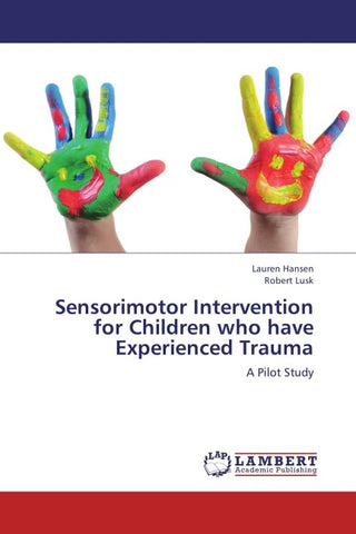Sensorimotor Intervention for Children who have Experienced Trauma