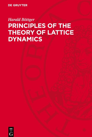 Principles of the Theory of Lattice Dynamics