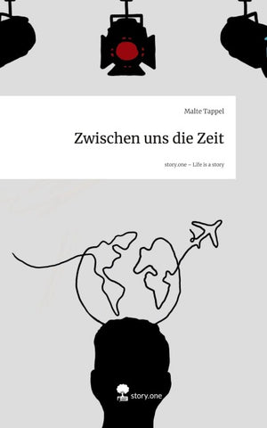 Zwischen uns die Zeit. Life is a Story - story.one