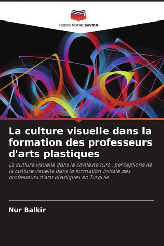 La culture visuelle dans la formation des professeurs d'arts plastiques