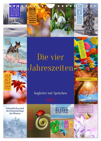 Die vier Jahreszeiten begleitet mit Sprüchen (Wandkalender 2027 DIN A4 hoch), CALVENDO Monatskalender