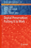 Digital Preservation: Putting It to Work