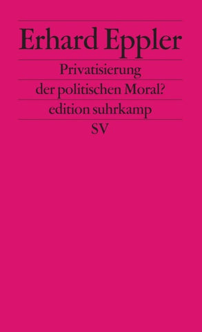 Privatisierung der politischen Moral?
