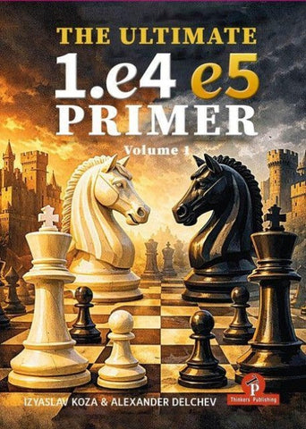 The Ultimate 1.e4 - e5 Primer