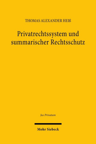 Privatrechtssystem und summarischer Rechtsschutz