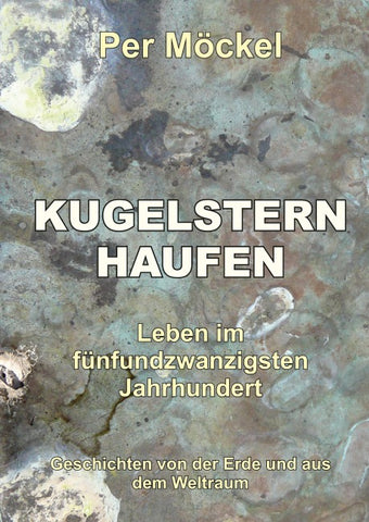 Kugelsternhaufen - Leben im fünfundzwanzigsten Jahrhundert