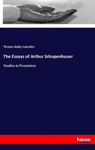 The Essays of Arthur Schopenhauer